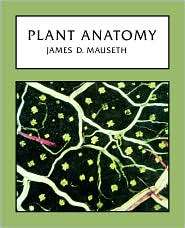Plant Anatomy, (1932846174), James D. Mauseth, Textbooks   Barnes 