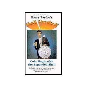  Barry Taylors Shell Shocked Coin Magic w/ Expanded Shell 