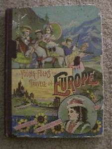 Young Folks Travels in Europe,1888 antique book vtg.  