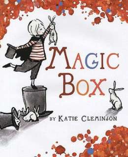  Magic Box by Katie Cleminson, Hyperion Books for 