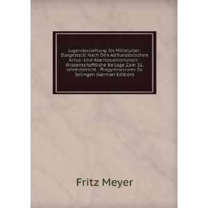   . Progymnasiums Zu Solingen (German Edition) Fritz Meyer Books