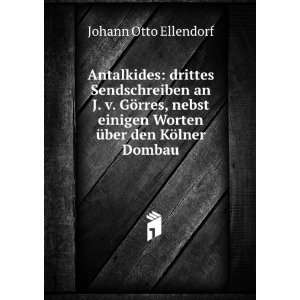   Worten Ã¼ber den KÃ¶lner Dombau: Johann Otto Ellendorf: Books