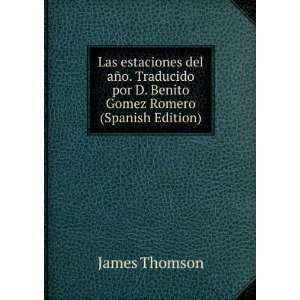   por D. Benito Gomez Romero (Spanish Edition) James Thomson Books