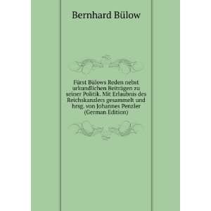   hrsg. von Johannes Penzler (German Edition): Bernhard BÃ¼low: Books