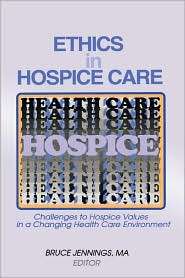   Hospice Care, (0789003287), Bruce Jennings, Textbooks   Barnes & Noble