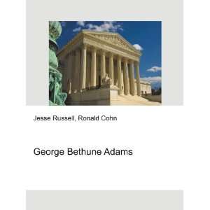  George Bethune Adams Ronald Cohn Jesse Russell Books
