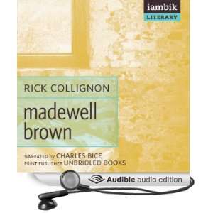   Brown (Audible Audio Edition) Rick Collignon, Charles Bice Books