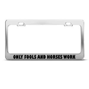 Only Fools And Horses Work Humor license plate frame Stainless Metal 