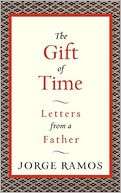 The Gift of Time: Letters from Jorge Ramos