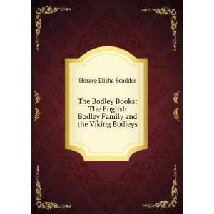  The Bodley Books The English Bodley Family and the Viking 