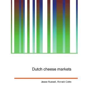  Dutch cheese markets Ronald Cohn Jesse Russell Books