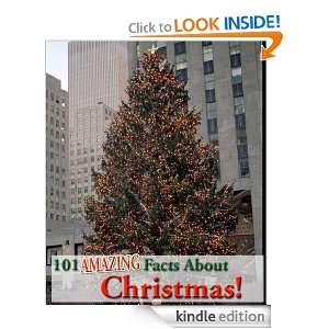 101 Amazing Facts About Christmas! (Kindle Coffee Table Books): Adam 