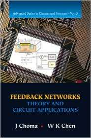 Feedback Networks Theory and Circuit Applications, (9810227701), John 