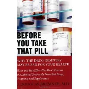   May Be Bad for Your Health [Paperback]: J. Douglas Bremner: Books