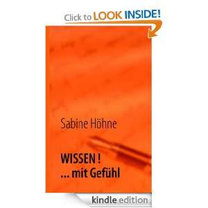 WISSEN !:  mit Gefühl (German Edition): Sabine Höhne:  