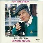 SEAMUS MOORE ON THE BREW   THE JCB MAN IRISH COMEDY CD