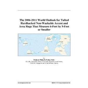 The 2006 2011 World Outlook for Tufted Hardbacked Non Washable Accent 