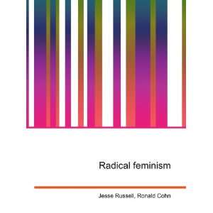 Radical feminism: Ronald Cohn Jesse Russell:  Books
