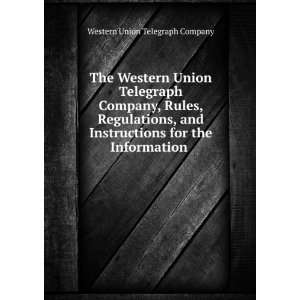  The Western Union Telegraph Company, Rules, Regulations 