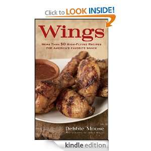 Wings: 50 High Flying Recipes for Americas Favorite Snack: Debbie 