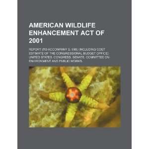  American Wildlife Enhancement Act of 2001 report (to accompany 
