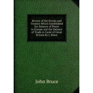   of Trade in Favor of Great Britain By J. Bruce.: John Bruce: Books