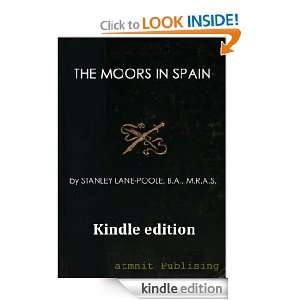 THE MOORS IN SPAIN STANLEY LANE POOLE  Kindle Store