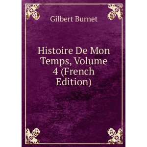   Temps, Volume 4 (French Edition) Gilbert Burnet  Books