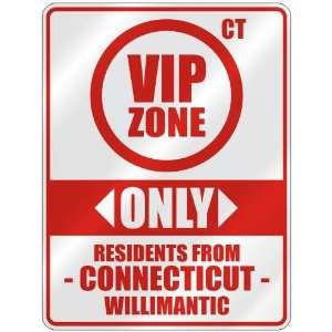  VIP ZONE  ONLY RESIDENTS FROM WILLIMANTIC  PARKING SIGN 