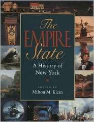 The Empire State A History of New York, (0801489911), Milton M. Klein 