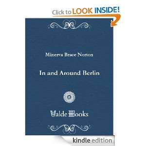 In and Around Berlin Brace Minerva Norton  Kindle Store