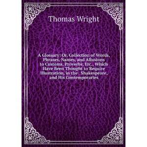   , in the . Shakespeare, and His Contemporaries Thomas Wright Books