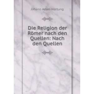   ¶mer nach den Quellen Nach den Quellen Johann Adam Hartung Books