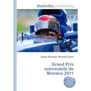 Grand Prix automobile de Monaco 2011: Ronald Cohn Jesse Russell 