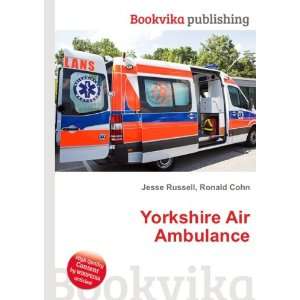 Yorkshire Air Ambulance Ronald Cohn Jesse Russell  Books