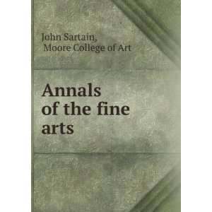 Annals of the fine arts Moore College of Art John Sartain  