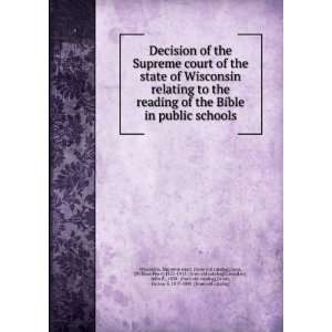 Decision of the Supreme court of the state of Wisconsin relating to 