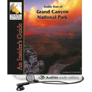  Grand Canyon National Park, Audio Tour: An Insiders Guide 