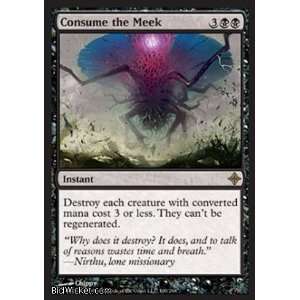 the Meek (Magic the Gathering   Rise of the Eldrazi   Consume the Meek 