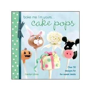   : David & Charles Bake Me Im Yours Cake Pops Book: Kitchen & Dining