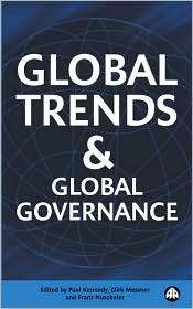 Global Trends and Global Governance, (0745317502), Paul Kennedy 