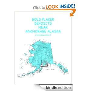 Gold Placer Deposits Near Anchorage Alaska (Gold Placer Deposits Of 