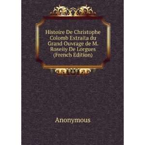   Ouvrage de M. Roseiiy De Lorgues (French Edition) Anonymous Books