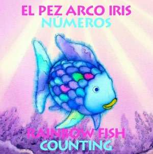 BARNES & NOBLE  Rainbow Fish: Counting: El Pez Arco Iris: Numeros by 