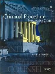 Dressler and Thomas Criminal Procedure Investigating Crime, 4th 