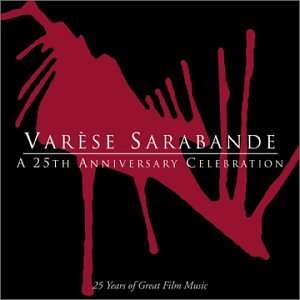 Varèse Sarabande   A 25th Anniversary Celebration