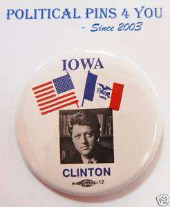 BILL CLINTON Campaign political iowa Pinback Button 92  