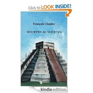   Yucatan (French Edition) François Cloutier  Kindle Store