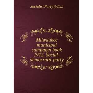   book 1912, Social democratic party Socialist Party (Wis.) Books