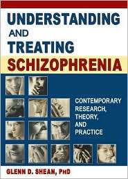Understanding and Treating Schizophrenia Contemporary Research 